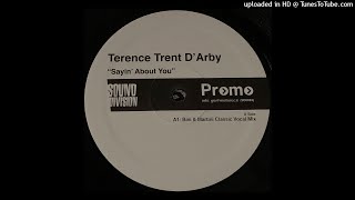 Terence Trent D'Arby | Sayin' About You (Bini &amp; Martini Classic Vocal Mix)