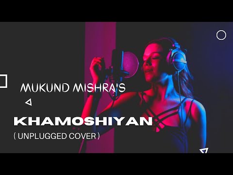  MUKUND MISHRA Khamoshiyan