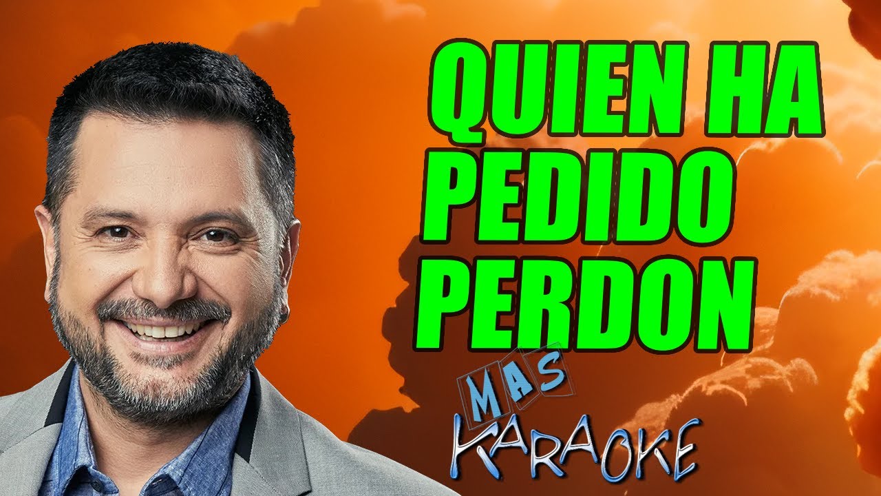 Quien Ha Pedido Perdón