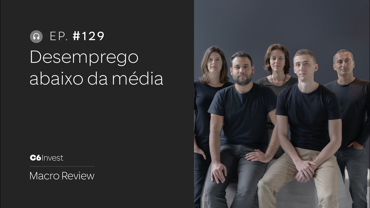 #129 | EMPREGO RECORDE E ECONOMIA AQUECIDA NO BRASIL