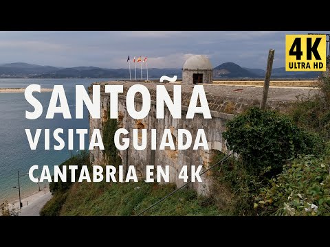 Santoña - Visita guiada - Cantabria en 4K