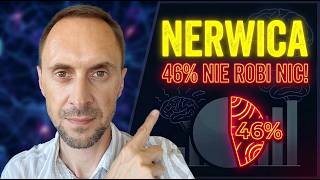 46% osób NIE WYJDZIE Z NERWICY? (Moje badania)