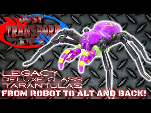 JUST TRANSFORM IT!: Legacy  Deluxe Tarantulas