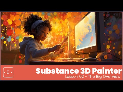 02 | Substance 3D Painter Course - The Big Overview