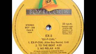 EX-3 - Ex-P-Cial (Kike Boy Remix) 1995