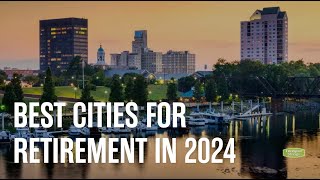 Best Cities for Retirement in 2024