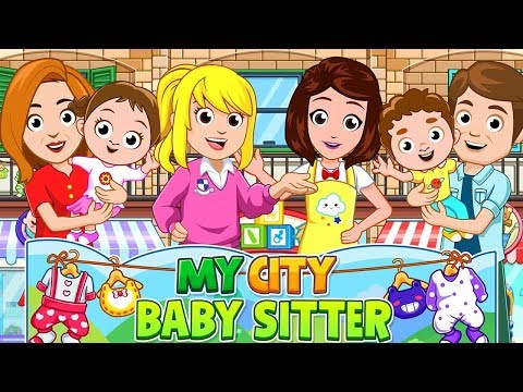 My City : Babysitter - New Best App for Kids by My Town Games - YouTube