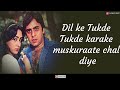 Dil Ke Tukde Tukde Karke Lyrics K J Yesudas Dada Lyrics Fizz