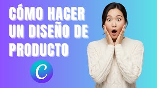 Tutorial de Diseño de Productos en Canva: Guía Completa para Principiantes