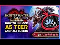 Monster Hunter Rise Sunbreak - How To Unlock A5 Tier Anomaly Quests + Afflicted Dire Materials