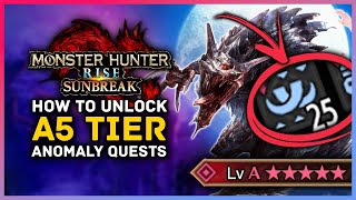 Monster Hunter Rise Sunbreak - How To Unlock A5 Tier Anomaly Quests + Afflicted Dire Materials