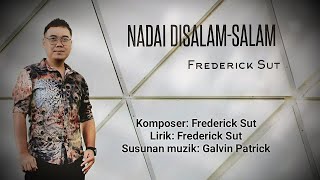 Download lagu Nadai Disalam Salam by Frederick Sut mp3