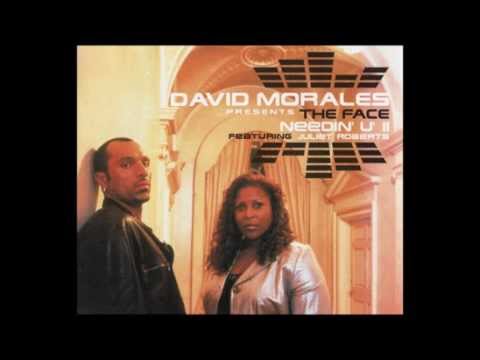 DAVID MORALES Pres. THE FACE Feat. JULIET ROBERTS - NEEDIN' U (I Needed U) [SOUL ON SOUL MIX] [HQ]