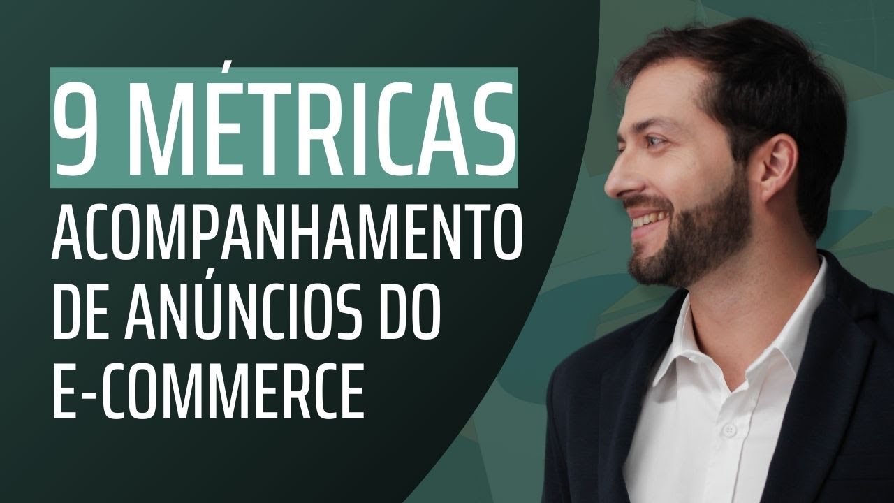 Como analisar 9 métricas das campanhas de E-commerce