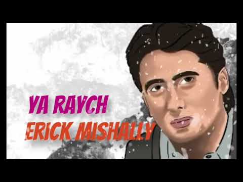 ERICK MISHALLY | YA RAYCH