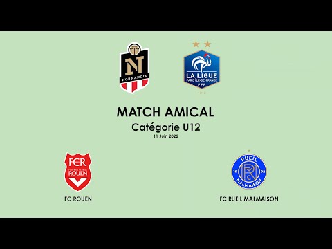 220611 - Match Amical U12 //  FC ROUEN - FCRM