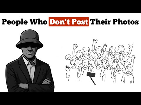 Physchology of People Who Don't Post their Photos on Social Media