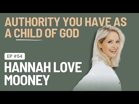 EP 54 - What Authority Do YOU Have As A Child Of God?