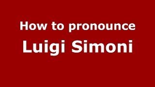 How to pronounce Luigi Simoni