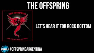 The Offspring - Let&#39;s Hear It for Rock Bottom
