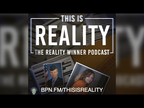 EXCLUSIVE INTERVIEWS with Reality Winner - "This Is Reality: The Reality Winner Podcast"