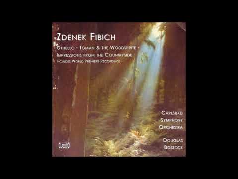 Zdeněk Fibich : Impressions from the Countryside, Suite for Orchestra Op. 54 (1897-98)
