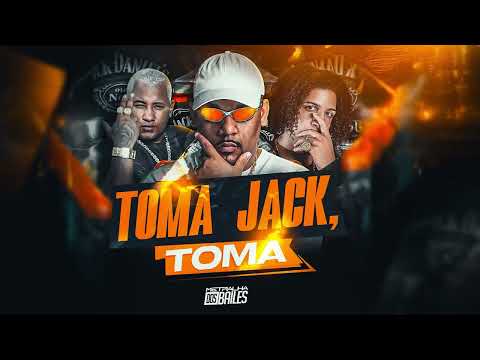 TOMA JACK, TOMA - DJ LP Malvadão, MC Panico, MC JL Bxd