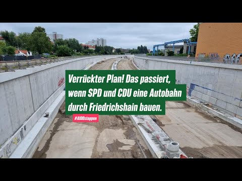 Die Verlängerung der A100 durch Friedrichshain stoppen!