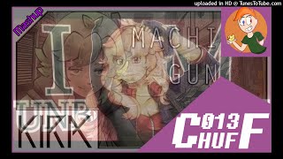 MASHUP | Kira feat. GUMI & RUBY - Unbreakable Machine Gun | C013 Huff