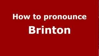 How to pronounce Brinton