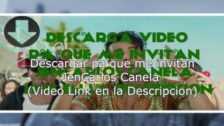 Descargar Video Jencarlos   Pa Que Me Invitan ft Charly Black