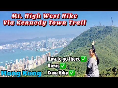 HK HIKE: MT. HIGH WEST VIA KENNEDY TOWN TRAIL | 360 VIEW ON TOP | COMPLETE GUIDE | JOY WANDERS HK