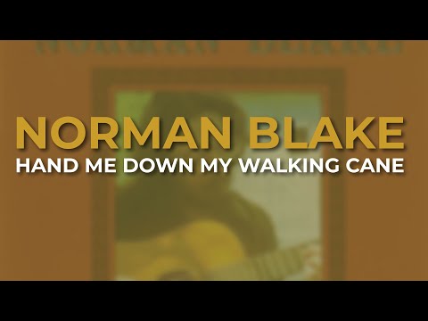 Hand Me Down My Walking Cane - Norman Blake