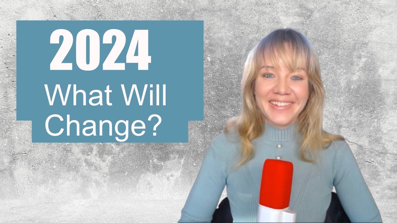 2024 - What Will Change?