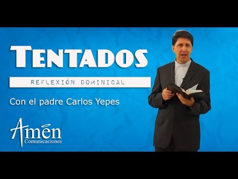 Fathers Carlos Yepes | TEMPTED