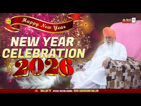LIVE 🔴NEW YEAR PROGRAMME "NEW YEAR CELEBRATION 2026" FROM DERA SANT SARWAN DASS JI SACHKHAND BALLAN