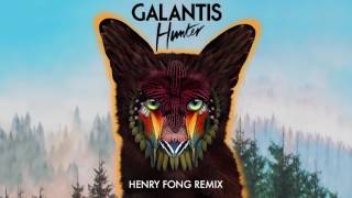 Galantis - Hunter (Henry Fong Remix)