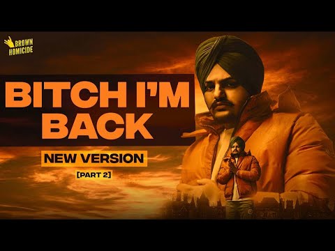 Bitch I m back 2 by Sidhumossewala
