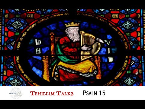 Tehillim Talks - Psalm 15