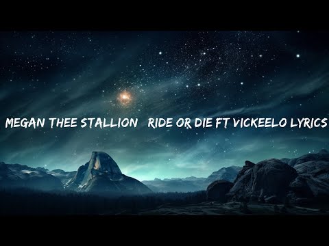 Megan Thee Stallion   Ride Or Die ft VickeeLo Lyrics  | 15p Lyrics/Letra