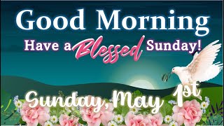 🌈Good Morning SUNDAY & GOD BLESS!🌼1st May 2022|❤️ GIF e-Card Greetings❤️| Have a BLESSED Day!