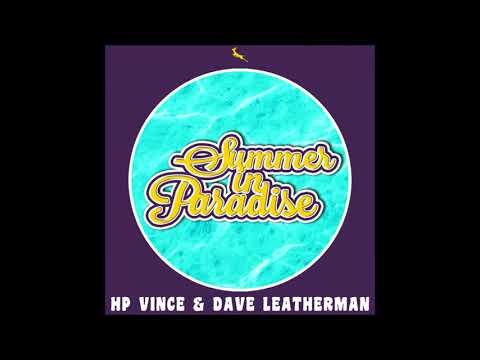HP Vince & Dave Leatherman - Summer In Paradise