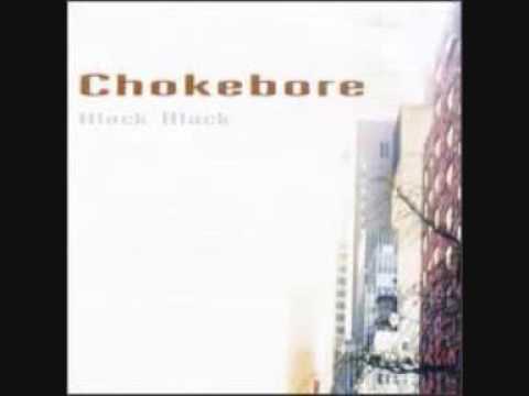 Chokebore - Every Move A Picture