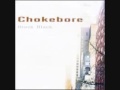 Chokebore - Every Move A Picture 