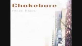 Chokebore - Every Move A Picture