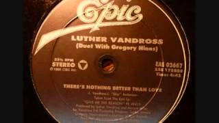 Luther Vandross - Theres Nothing Better Than Love