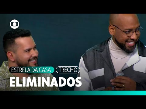 Sudário e Janício são eliminados do programa | Estrela da Casa | TV Globo