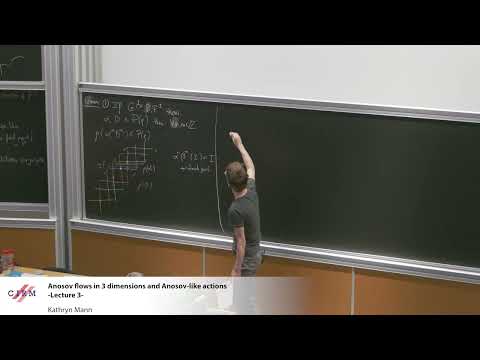 Kathryn Mann : Anosov flows in 3 dimensions and Anosov-like actions - part 3