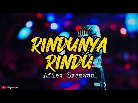 AFIEQ SHAZWAN - RINDUNYA RINDU KARAOKE | LIRIK