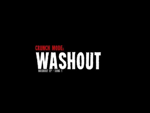 Crunch Mode - Washout